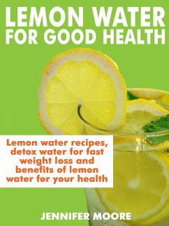 Lemon Water for Good Health (eBook, ePUB) - Moore, Jennifer