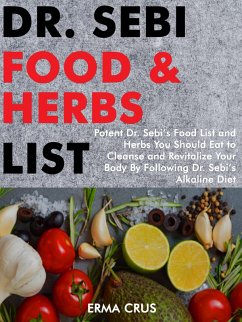 Dr. Sebi Food and Herbs List (eBook, ePUB) - Crus, Erma