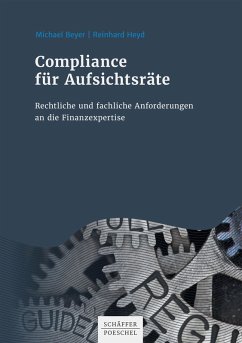 Compliance für Aufsichtsräte (eBook, ePUB) - Beyer, Michael; Heyd, Reinhard