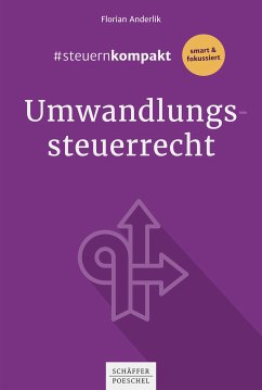 #steuernkompakt Umwandlungssteuerrecht (eBook, ePUB) - Anderlik, Florian