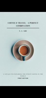 Coffee & Travel (eBook, ePUB) - Ari, C. A