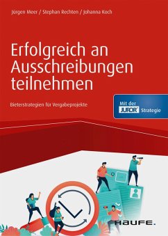 Erfolgreich an Ausschreibungen teilnehmen (eBook, ePUB) - Meer, Jürgen; Rechten, Stephan; Koch, Johanna