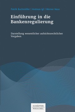Einführung in die Bankenregulierung (eBook, ePUB) - Buchmüller, Patrik; Igl, Andreas; Neus, Werner