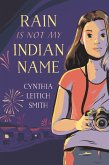 Rain Is Not My Indian Name (eBook, ePUB)
