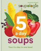 Soupologie 5 a day Soups (eBook, ePUB)