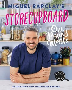 Storecupboard One Pound Meals (eBook, ePUB) - Barclay, Miguel Storecupboard One Pound Meals (eBook, ePUB) - Barclay, Miguel