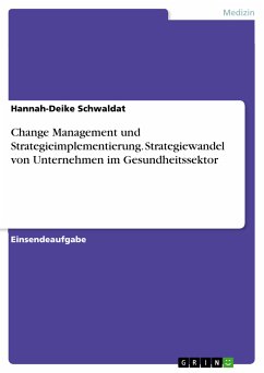 Change Management und Strategieimplementierung. Strategiewandel von Unternehmen im Gesundheitssektor (eBook, PDF)