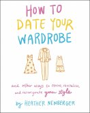 How to Date Your Wardrobe (eBook, ePUB)