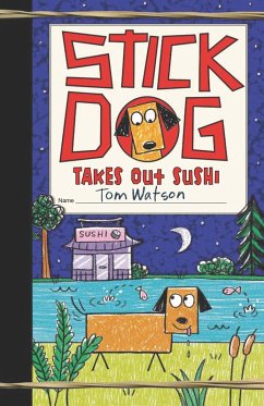 Stick Dog Takes Out Sushi (eBook, ePUB) - Watson, Tom