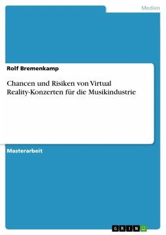 Chancen und Risiken von Virtual Reality-Konzerten für die Musikindustrie (eBook, PDF)