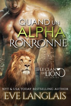 Quand un Alpha Ronronne (Le Clan du Lion, #1) (eBook, ePUB) - Langlais, Eve