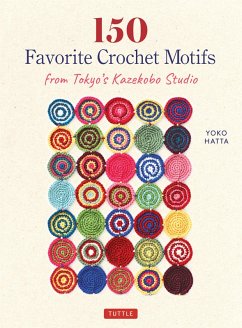 150 Favorite Crochet Motifs from Tokyo's Kazekobo Studio (eBook, ePUB) - Hatta, Yoko