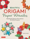 Beautiful Origami Paper Wreaths (eBook, ePUB) Beautiful Origami Paper Wreaths (eBook, ePUB)