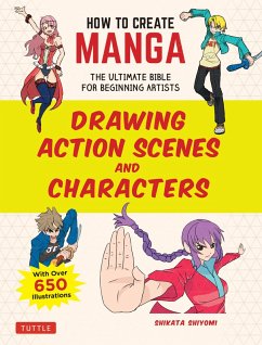 How to Create Manga: Drawing Action Scenes and Characters (eBook, ePUB) - Shiyomi, Shikata