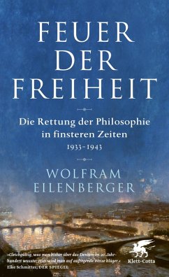 Feuer der Freiheit (eBook, ePUB) - Eilenberger, Wolfram