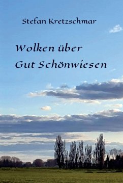 Wolken über Gut Schönwiesen (eBook, ePUB) - Kretzschmar, Stefan