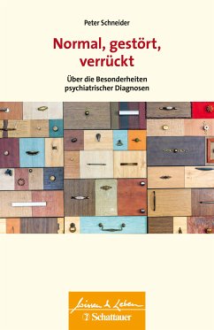 Normal, gestört, verrückt (Wissen & Leben) (eBook, PDF) - Schneider, Peter