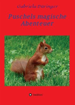 Puschels magische Abenteuer (eBook, ePUB) - Düringer, Gabriela