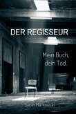 Der Regisseur. Mein Buch, dein Tod. (eBook, ePUB)