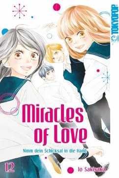 Miracles of Love - Nimm dein Schicksal in die Hand Bd.12 - Sakisaka, Io