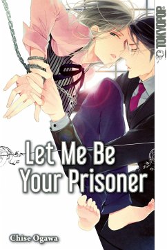 Let Me Be Your Prisoner - Ogawa, Chise