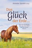 Das Glück der Erde ...