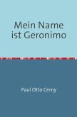 Mein Name ist Geronimo