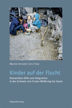Kinder auf der Flucht - Arnold, Martin;Fitze, Urs