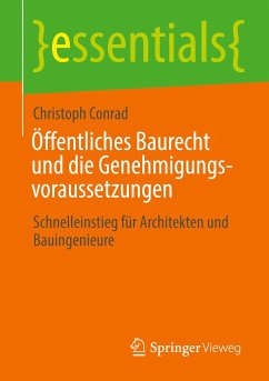 Öffentliches Baurecht und die Genehmigungsvoraussetzungen - Conrad, Christoph
