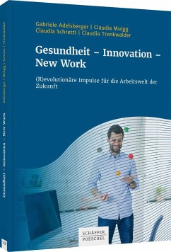 Gesundheit - Innovation - New Work - Adelsberger, Gabriele;Muigg, Claudia;Schrettl, Claudia