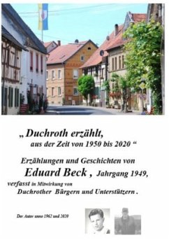 Duchroth erzählt aus der Zeit 1950 bis 2020 - Beck, Eduard Heinrich