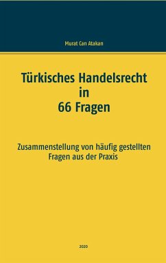 Türkisches Handelsrecht in 66 Fragen - Atakan, Murat Can