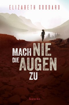 Mach nie die Augen zu - Goddard, Elizabeth