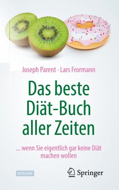Das beste Diät-Buch aller Zeiten - Parent, Joseph;Frormann, Lars