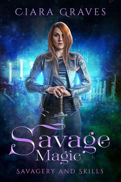 Savage Magic (Savagery and Skills, #4) (eBook, ePUB)
