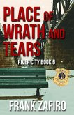 Place of Wrath and Tears (River City, #6) (eBook, ePUB)