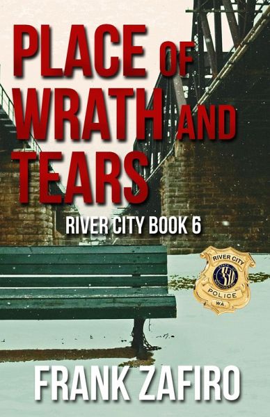 Place of Wrath and Tears (River City, #6) (eBook, ePUB) Place of Wrath and Tears (River City, #6) (eBook, ePUB)