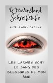 Les larmes sont le sang des blessures de mon âme (eBook, ePUB)