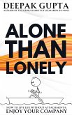 Alone Than Lonely: How to Live Life without Attachment & Enjoy your Company (30 Minutes Read, #2) (eBook, ePUB) Alone Than Lonely: How to Live Life without Attachment & Enjoy your Company (30 Minutes Read, #2) (eBook, ePUB)