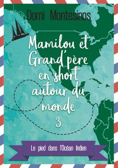 Mamilou et Grand-père en short autour du monde 3 (eBook, ePUB)