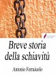 Breve storia della schiavitù (eBook,... - Bild 1