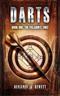 Darts (The Paladin's Thief, #1) (eBook, ePUB) - Hewett, Benjamin K; Hewett, Benjamin