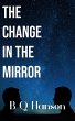 The Change in the Mirror (eBook, ePUB) - Bild 1