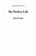 My Perfect Life (First of three books,... - Bild 1