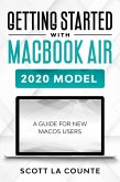 Getting Started With MacBook Air (2020 Model): A Guide For New MacOS Users (eBook, ePUB)