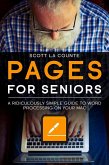 Pages For Seniors: A Ridiculously Simple Guide To Word Processing On Your Mac (eBook, ePUB)