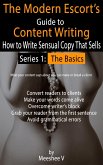 The Modern Escort's Guide to Content Writing - How to Write Sensual Copy That Sells (Series 1: The Basics) (eBook, ePUB)