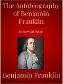 The Autobiography of Benjamin Franklin (eBook, ePUB)