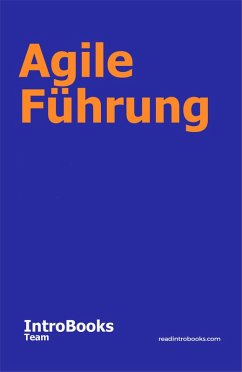 Agile Führung (eBook, ePUB) - Team, IntroBooks