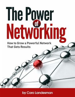 Cover The Power of Networking: How to Grow a Powerful Network That Gets Results (eBook, ePUB)